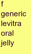 i generic levitra oral jelly