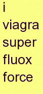 m viagra super fluox-force