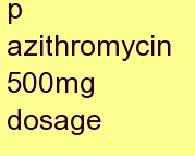 s azithromycin 500mg dosage