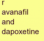 t avanafil and dapoxetine