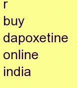 o buy dapoxetine online india