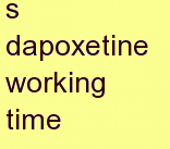 a dapoxetine working time