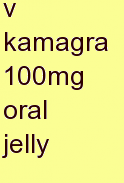 b kamagra 100mg oral jelly