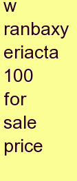 s ranbaxy eriacta 100 for sale price